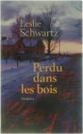 Schwartz Leslie - Perdu dans les bois