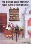 Chanot-Bullier, Calixtine - Vieilles recettes de cuisine provençale = Vieii receto de cousino prouvencalo