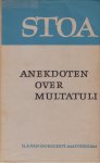Horsman, Annet - Anekdoten over Multatuli. Uit authentieke bronnen bijeengebracht