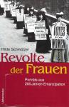 Hilde Schmölzer - Revolte der Frauen / Porträts aus 200 Jahren Emanzipation