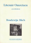 Büch,Boudewijn - Literair Omreizen - een idioticon