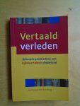 Berg, Anne Jaap van den - Vertaald verleden. Beknopte geschiedenis van bijbelvertalen in Nederland