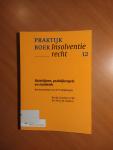 Windt, Mr M. (hoofdredacteur) - Praktijkboek Insolventierecht 12. Richtlijnen, praktijkregels en statistiek. Beschouwingen op de praktijkregels