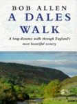 Bob Allen - A Dales Walk