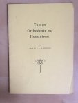 Hidding, Prof. Dr. K.A.H. - Tussen Orthodoxie en Humanisme