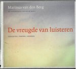 Berg, Marinus van den - De vreugde van luisteren - gedachten, teksten, liederen
