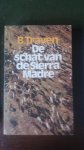 Traven, Ben - de schat van de Sierra Madre Traven, Ben - de schat van de Sierra Madre