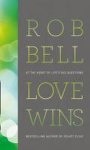Rob Bell, Rob Bell - Love Wins