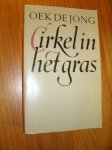 JONG, OEK DE, - Cirkel in het gras.