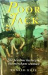 Hope, R - Poor Jack The Perilous history of the Merchant Seaman