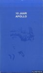 Brummans, Joz - e.a. - 10 jaar Apollo: literaire culturele kring Apollo 1986-1996