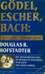 HOFSTADTER, D.R. - Gödel, Escher, Bach: een eeuwige gouden band. Vertaald uit het Engels door Ronald Jonkers.