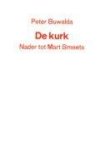 Buwalda, Peter - De kurk. Nader tot Mart Smeets