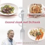 Frank van Berkum 235636 - Gezond slank met dr. Frank 84 menu's om lekker af te vallen