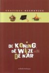 Shafique Keshavjee - De koning, de wijze en de nar