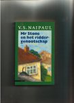  - NAIPAUL, V.S. - Mr Stone en het Riddergenootschap, 141 blz.