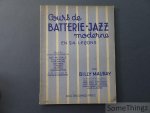 Billy Mauray. - Cours de batterie - jazz moderne en 24 leçons. Suivi des notions essentielles de scie musicale, xylophone, vibraphone, marimba, timbres, celesta, castagnettes et des pricipes de danse a claquettes.