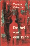 Valentin, Thomas - De hel van een kind