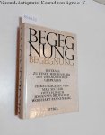 Seckler, Max, Otto H. Pesch und Johannes Brossfeder (Hrsg.): - Begegnung :