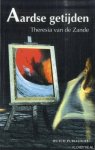Zande, Theresia van de - Aardse Getijden Zande, Theresia van de - Aardse Getijden