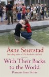 Åsne Seierstad - With Their Backs To The World