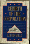 Mills, D. Quinn - Rebirth of the corporation.