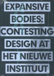 Brendan Cormier - Expansive Bodies - Contesting Design at The Nieuwe Instituut