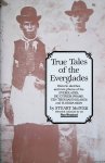 McIver, Stuart B. - True Tales of the Everglades