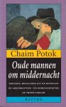 Potok, Chaim - Oude mannen om middernacht [De Arkenbouwer / De Oorlogsdokter / De Troop-leraar]