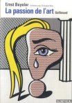 Beyeler, Ernst - La passion de l'art. Entretiens avec christophe mory