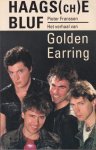 Franssen, Pieter - Haags(che) bluf. Het verhaal van Golden Earring Franssen, Pieter - Haags(che) bluf. Het verhaal van Golden Earring