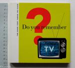 Gitter, Michael - Do you remember TV? The book that takes you back