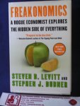 Levitt, Steven D. , Stephen J. Dubner - Freakonomics, A rogue economist explores the hidden side of everything
