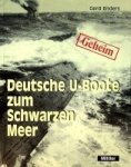 Enders, G - Deutsche U-Boote zum Schwarzen Meer 1942-1944 Eine Reise ohne Wiederkehr