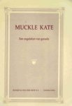 Woerden, H.C. van (vertaling) - Woerden, H.C. van (vertaling)-Muckle Kate, een zegeteken van genade