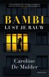 Caroline De Mulder - Bambi lust je rauw
