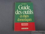 André Mercuzot. - Guide des outils et objets domestiques : identification, restauration.