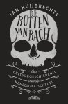Jan Huijbrechts 159916 - De botten van Bach Een cultuurgeschiedenis van de menselijke schedel