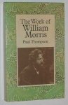 Thompson, P. - The work of William Morris.