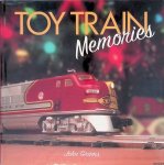 Grams, John - Toy Train Memories
