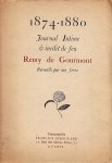 GOURMONT, Rémy de - 1874-1880. Journal intime et inédit de feu Remy de Gourmont, recueilli par son frère.