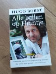 Borst, Hugo - Alle ballen op Heintje
