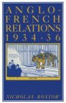 Rostow, Nicholas. - Anglo-French relations, 1934-36.