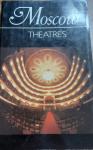  - Moscow Theatres, A pictorial guide