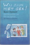 Kees Opmeer - Wij Zijn Niet Gek