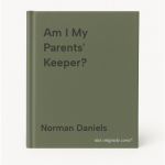 Norman Daniels - Am I My Parents' Keeper?