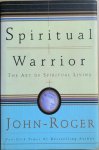 Roger, John - SPIRITUAL  WARRIOR.  The Art of Spiritual Living. (SIGNED)