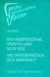 Bos, Lex - Anthroposophie, Mystik und New Age. Metamorphosen der Wahrheit