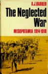 Barker, A.J. - The Neglected War, Mesopotamie 1914-1918