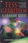 Tess Gerritsen - Alarmfase Rood | Tess Gerritsen Tess Gerritsen - Alarmfase Rood | Tess Gerritsen
